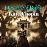 Desirees Baby, Kate Chopin