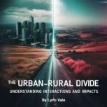 The UrbanRural Divide, Lyric Vale