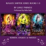 Rogues Shifter Box Set Books 13, Gayle Parness