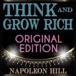 Think and Grow Rich  Original Editio..., Napoleon Hill