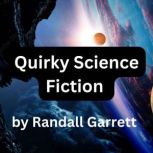 Quirky Science Fiction by Randall Gar..., Randall Garrett