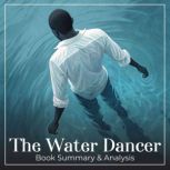 The Water Dancer Book Summary and An..., TaNehisi Coates