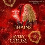 Chains, Avery Cross