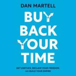 Buy Back Your Time, Dan Martell