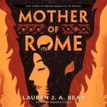 Mother of Rome, Lauren J. A. Bear