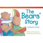 The Bears Story by Baldwin B. Bear A..., Nicholas Wu