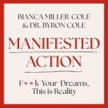 Manifested Action, Bianca MillerCole