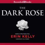 The Dark Rose, Erin Kelly