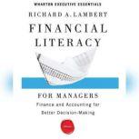 Financial Literacy for Managers Finance and Accounting for Better Decision-Making, Richard A. Lambert