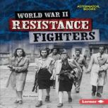 World War II Resistance Fighters, Matt Doeden