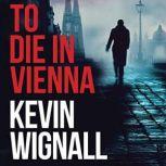 To Die in Vienna, Kevin Wignall