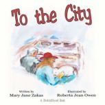 To the City, Mary Jane Zakas
