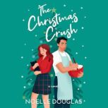 The Christmas Crush, Noelle Douglas