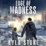 Edge of Madness A Post-Apocalyptic Survival Thriller, Kyla Stone