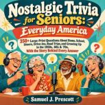 Nostalgic Trivia for Seniors Everyda..., Samuel J. Prescott