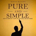 Pure and Simple, Martin Meadows