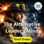 The Alternative Leaders Mind, Sherif Khaled
