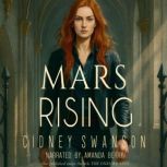 Mars Rising, Cidney Swanson