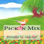 Pick n Mix, Dorothy M. Mitchell