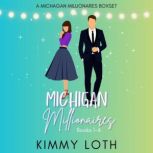 Michigan Millionaires Boxset 1, Kimmy Loth