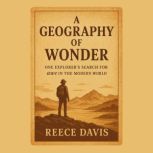 A Geography of Wonder, Reece Davis