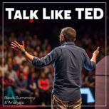 Talk Like TED Book Summary  Analysi..., Dorian West