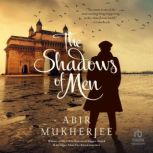 The Shadows of Men, Abir Mukherjee