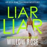 Liar Liar, Willow Rose