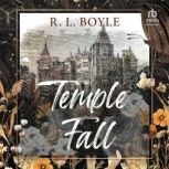 Temple Fall, R.L. Boyle