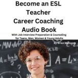 Become an ESL Teacher Career Coaching..., Brian Mahoney