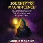 Journey to Magnificence, Patricia Newton