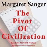 The Pivot of Civilization, Margaret Sanger