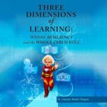 Three Dimensions of Learning, Carolyn Nooks Teague