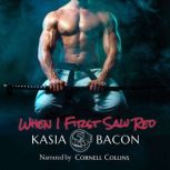 When I First Saw Red, Kasia Bacon