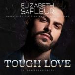 Tough Love, Elizabeth SaFleur