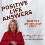 Positive Life Answers Boost Your Con..., Dr. Mary Ann Mercer