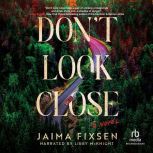 Dont Look Close, Jaima Fixsen