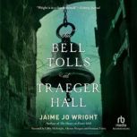 The Bell Tolls at Traeger Hall, Jaime Jo Wright