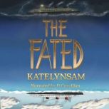 The Fated, Katelynsam