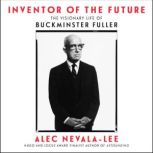 Inventor of the Future, Alec NevalaLee