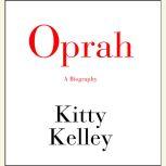 Oprah A Biography, Kitty Kelley
