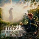 The Everywhen, R. C. Ducantlin