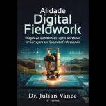 Alidade Digital Fieldwork, Julian Vance
