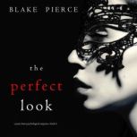 The Perfect Look A Jessie Hunt Psych..., Blake Pierce