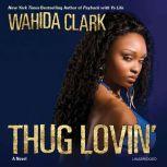 Thug Lovin, Wahida Clark