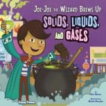 JoeJoe the Wizard Brews Up Solids, L..., Eric Braun