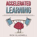 Accelerated Learning The Ultimate Gu..., Rick Gladwell