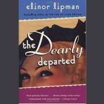 The Dearly Departed, Elinor Lipman