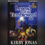Legend Of The Tumbleweed, Kirby Jonas
