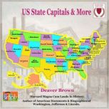 US State Capitals & More Capitals, Population & Land by State, Deaver Brown